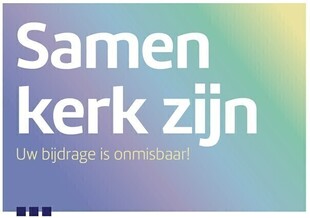 Actie Kerkbalans 2023: Samen voor  de kerk van morgen